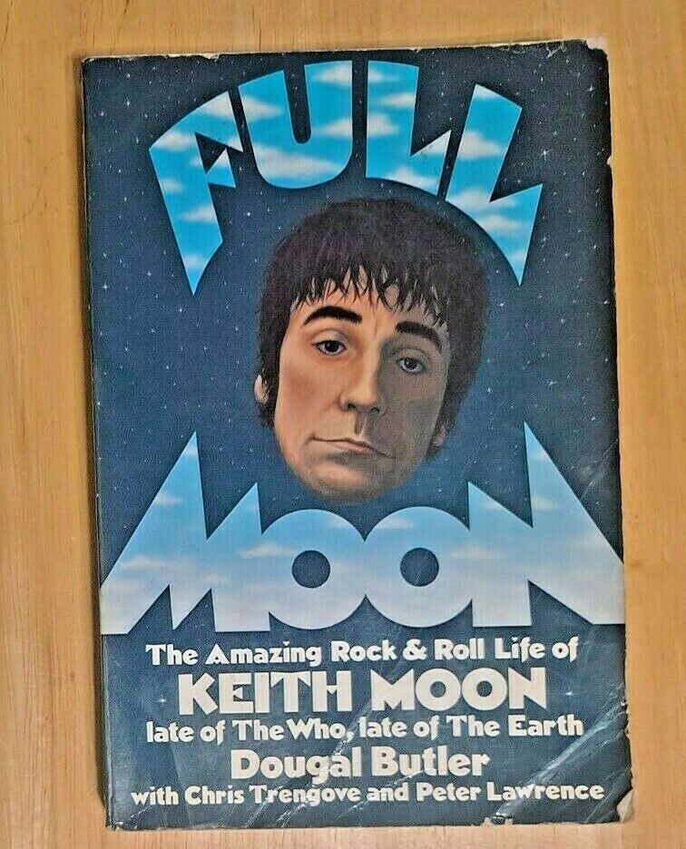 Full Moon: The Amazing Rock & Roll Life Of Keith Moon By Dougal Butler