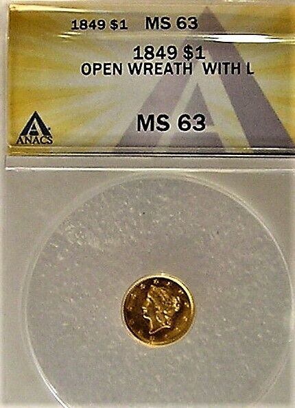 1849 $1 Gold - Open Wreath W/l Chioce Bu - Cert Ms 63 Anacs - Rarest This Nice